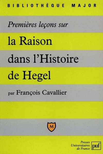 Premières leçons sur La raison dans l'histoire de Hegel
