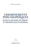 Cheminements philosophiques : dans le monde du droit et des règles en général