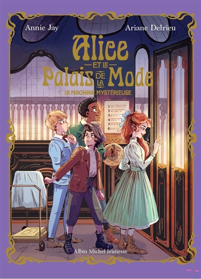 Alice et le Palais de la mode, tome 2 : La machine mystérieuse