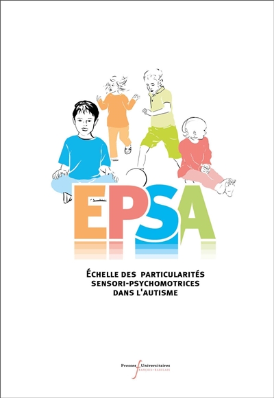 EPSA : Echelle des particularités sensori-psychomotrices dans l'autisme