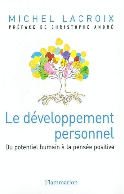 Le développement personnel : du potentiel humain à la pensée positive