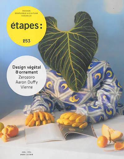 Etapes : design graphique & culture visuelle, n° 253. Design végétal & ornement : Zerozoro, Aaron Duffy, Vienne
