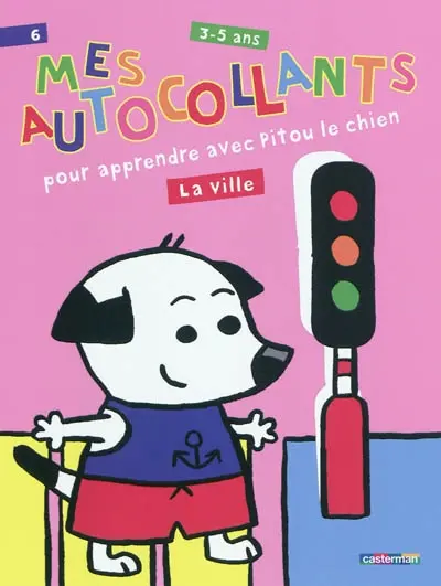 Mes autocollants pour apprendre avec Pitou le chien, 3-5 ans : la ville