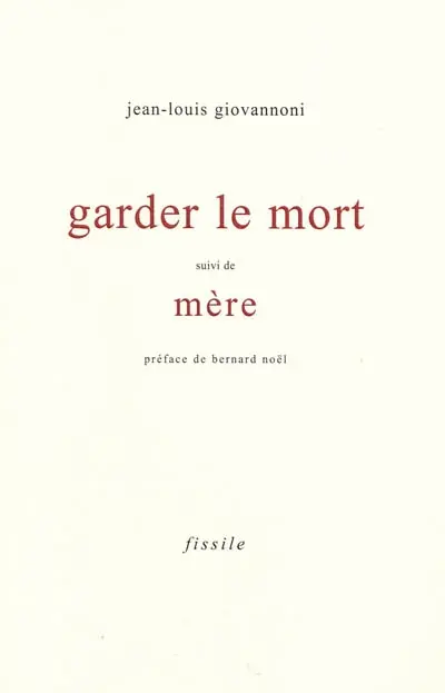 Garder le mort. Mère