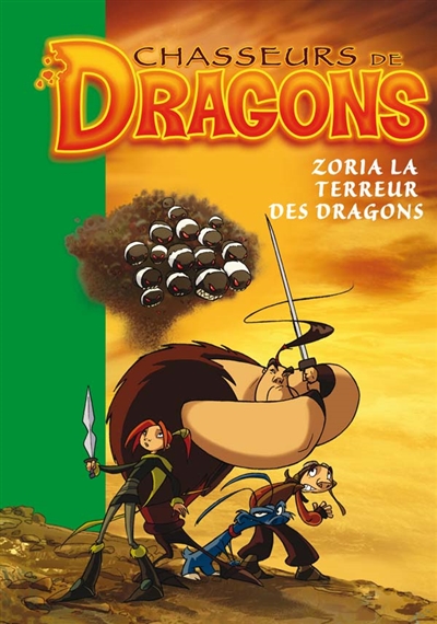 Chasseurs de dragons. 1, Zoria, la terreur des dragons