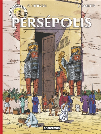 Les voyages d'Alix. Persépolis