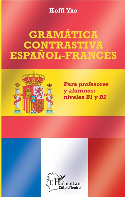 Gramatica contrastiva espanol-francés : para profesores y alumnos : niveles B1 y B2