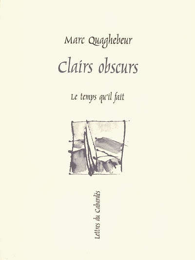 Clairs obscurs : petites proses