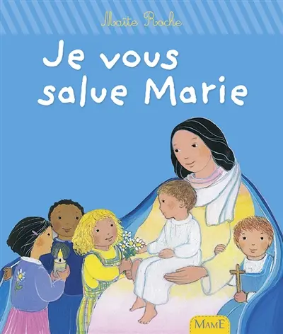 Je vous salue Marie