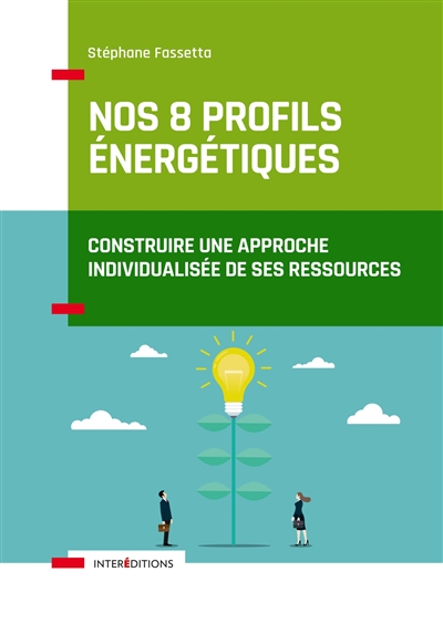 Nos 8 profils énergétiques : construire une approche individualisée de ses ressources