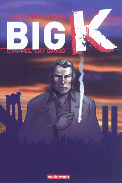 Big K. Vol. 1. L'appel du sang