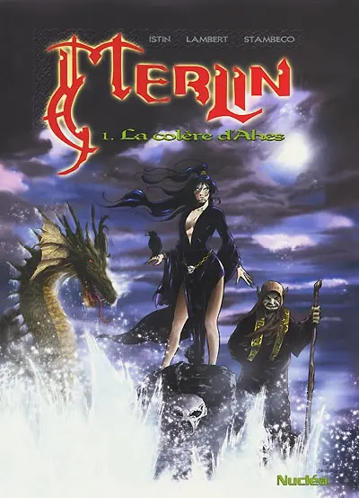 Merlin. Vol. 1. La colère d'Ahès