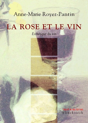 La rose et le vin : esthétique du vin