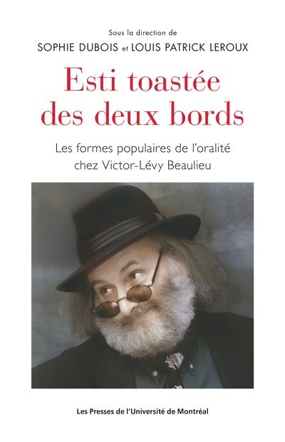 Esti toastée des deux bords : formes populaires de l'oralité chez Victor-Lévy Beaulieu