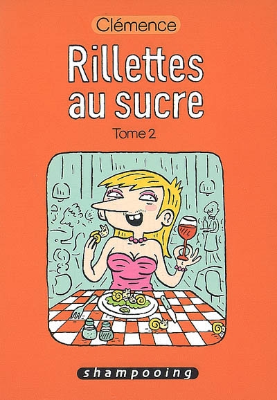 Rillettes au sucre. Vol. 2