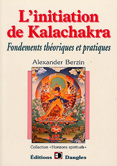 L'initiation de Kalachakra - Fondements théoriques et pratiques