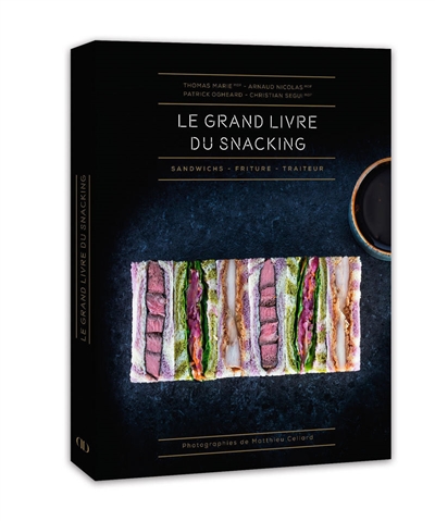 Le grand livre du snacking : sandwichs, friture, traiteur