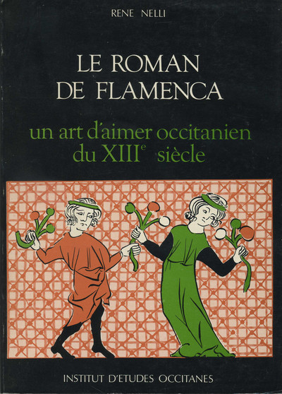 Le roman de Flamenca : un art d'aimer occitanien du XIIIème siècle