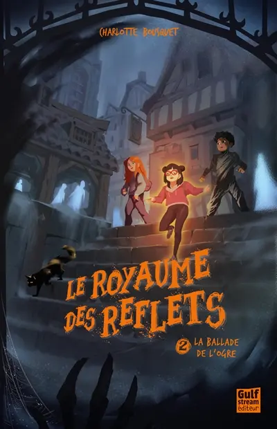 Le royaume des reflets. Vol. 2. La ballade de l'ogre