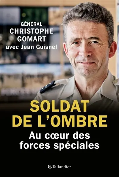 Soldat de l'ombre : au coeur des forces spéciales