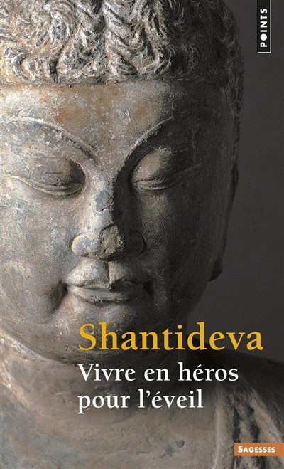 vivre en héros pour l'éveil : bodhisattvacharyavatara