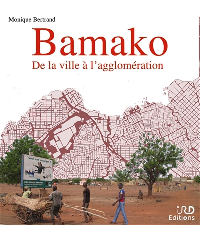 Bamako : de la ville à l'agglomération