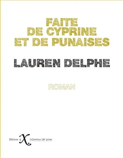 Faite de cyprine et de punaises