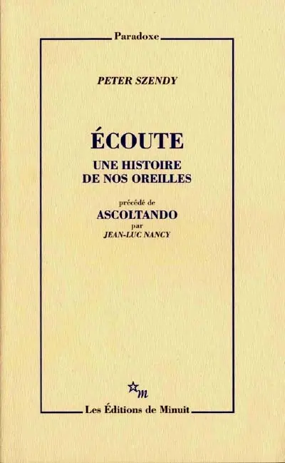 Écoute, une histoire de nos oreilles. Ascoltando