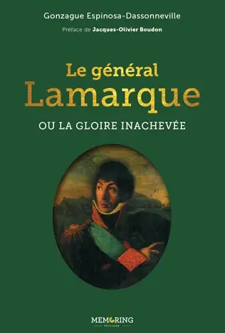Le général Lamarque ou La gloire inachevée