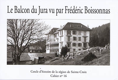 Le balcon du Jura vu par Frédéric Boissonnas