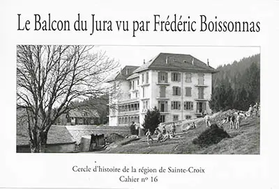 Le balcon du Jura vu par Frédéric Boissonnas