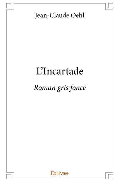 L'incartade : Roman gris foncé