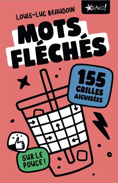 Mots fléchés sur le pouce : 155 grilles aiguisées