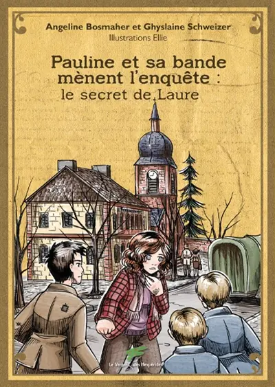 Pauline et sa bande mènent l'enquête : le secret de Laure