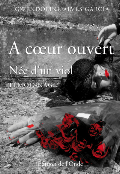 A coeur ouvert : née d'un...