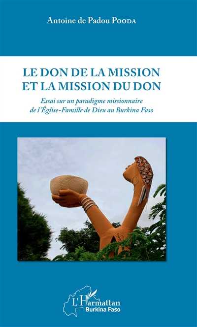 Le don de la mission et la mission du don : essai sur un paradigme missionnaire de l'Eglise-Famille de Dieu au Burkina Faso