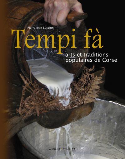 Tempi fà : arts et traditions populaires de Corse. Vol. 1