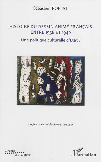 Histoire du dessin animé français entre 1936 et 1940 : une politique culturelle d'Etat ?