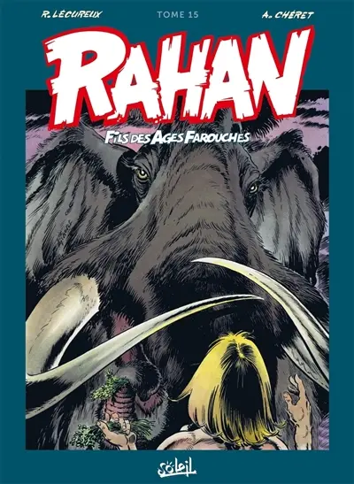 Rahan, fils des âges farouches : l'intégrale. Vol. 15