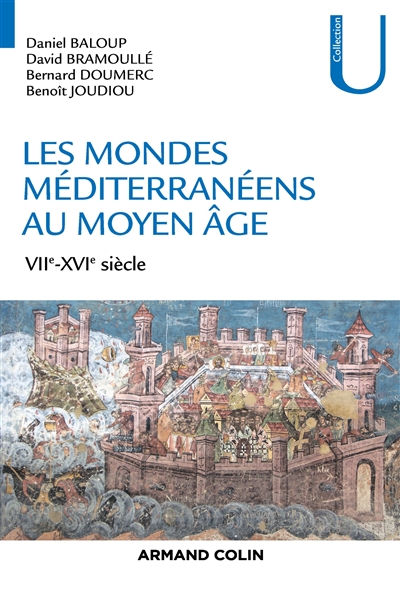 Les mondes méditerranéens au Moyen Age : VIIe-XVIe siècle