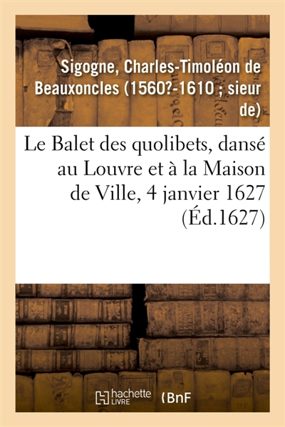 Le Balet des quolibets,...