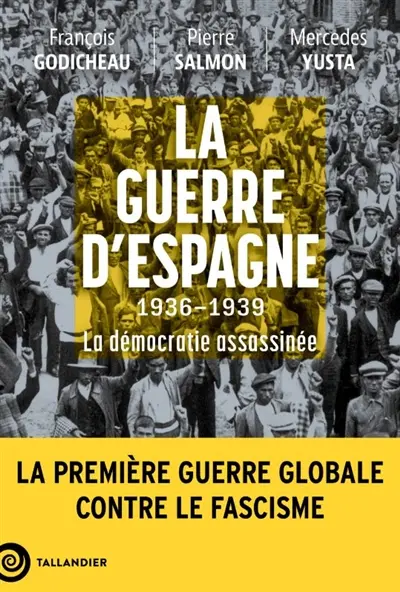 La guerre d'Espagne : 1936-1939