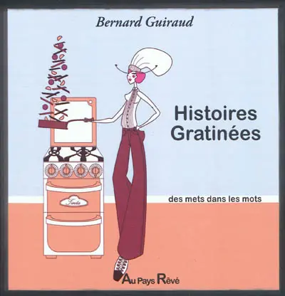 Histoires gratinées : des mets dans les mots