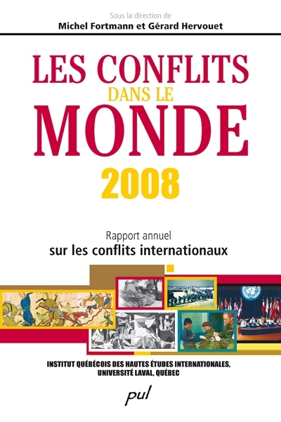 Les conflits dans le monde 2008 : rapport annuel sur les conflits internationaux