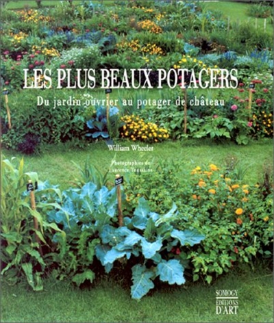 Les plus beaux potagers de France : du jardin ouvrier au potager de château