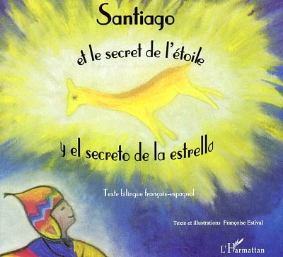 Santiago et le secret de l'étoile. Santiago y el secreto de la estrella