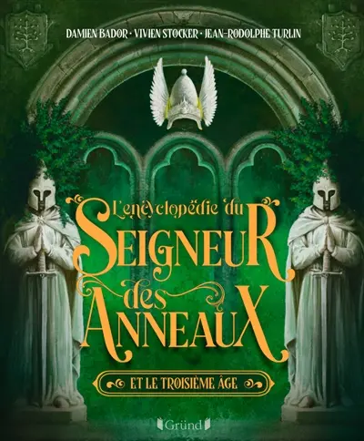 L'encyclopédie du Seigneur des anneaux : et le troisième âge