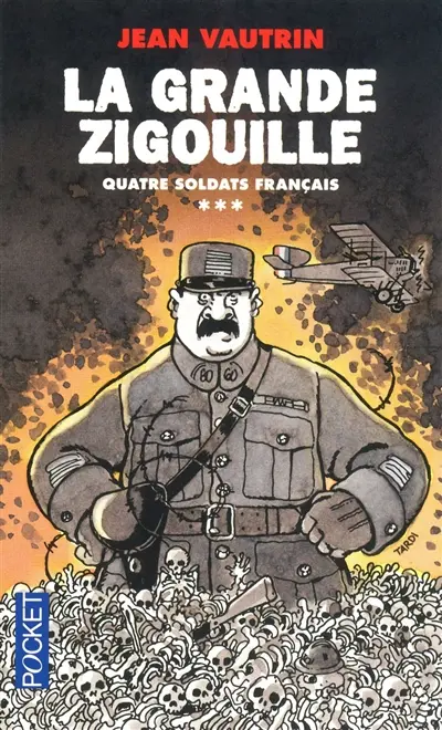 Quatre soldats français. Vol. 3. La grande zigouille