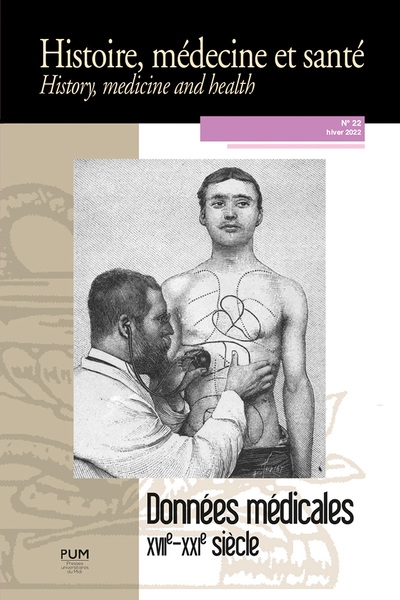 Histoire, médecine et santé = History, medicine and health, n° 22. Données médicales : XVIIe-XXIe siècle