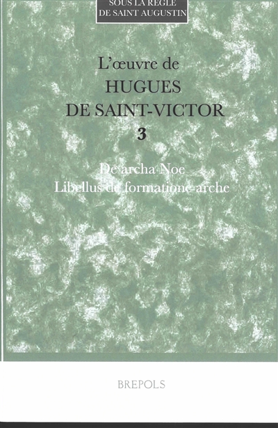 L'oeuvre de Hugues de Saint-Victor. Vol. 3